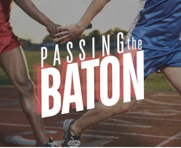Passing the Baton In Troubled Times Image